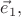 $\vec{e}_1,$