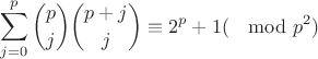 $$\sum\limits_{j=0}^{p}{p\choose j}{p+j\choose j}\equiv 2^p+1 (\mod  p^2)$$