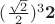 $(\frac{\sqrt{2}}{2})^3 \boldsymbol{2}$