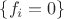 $\{f_i=0\}$