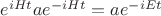 $e^{iHt}ae^{-iHt}=ae^{-iEt}$