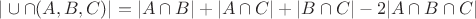 $|\cup \cap (A,B,C)| = |A \cap B| + |A \cap C| + |B \cap C| - 2|A \cap B \cap C|$