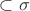 $С\subset\sigma$