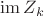 $\operatorname{im} Z_k$