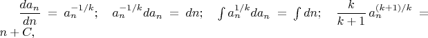 $\dfrac{da_n}{dn}=a_n^{-1/k};\quad a_n^{-1/k}da_n=dn;\quad \int a_n^{1/k}da_n=\int dn;\quad \dfrac{k}{k+1}\,a_n^{(k+1)/k}=n+C,$