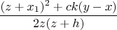 $$\frac{(z+x_1)^2+ck(y-x)}{2z(z+h)}$$