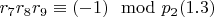 $r_7 r_8 r_9\equiv (- 1)\mod p_2\engo (1.3) $