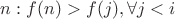 $n: f(n) > f(j), \forall j<i$