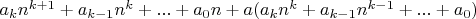 $a_kn^{k+1}+a_{k-1}n^{k}+...+a_0n+a(a_kn^k+a_{k-1}n^{k-1}+...+a_0)$