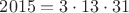 $2015=3\cdot13\cdot31$