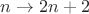 $n \to 2n + 2$