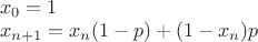 $\\x_0=1\\
x_{n+1}=x_n(1-p)+(1-x_n)p$