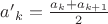 $\[{{a'}_k} = \frac{{{a_k} + {a_{k + 1}}}}{2}\]$
