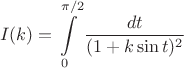 $$I(k)=\int\limits_0^{\pi/2}\dfrac{dt}{(1+k\sin t)^2}$$