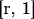 [r, 1]