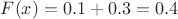 $F(x) = 0.1+0.3=0.4$