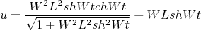 $$u=\frac{W^2L^2shWtchWt}{\sqrt{1+W^2L^2sh^2Wt}}+WL shWt$$