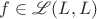 $f \in \mathscr{L} (L,L)$