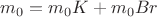 $m_0 = m_0K + m_0Br$