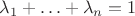 $\lambda_1+\ldots+\lambda_n=1$