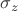 $\sigma_z $