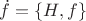 $\dot{f}=\{H,f\}$