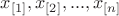 $x_{[1]}, x_{[2]}, ..., x_{[n]}$