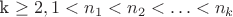 k \geq 2, 1 < n_1 < n_2 < \ldots < n_k