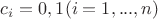 $c_i=0,1(i=1,...,n)$