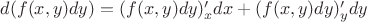 $d(f(x,y)dy) = (f(x,y)dy)'_x dx + (f(x,y)dy)'_y dy