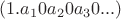 $(1.a_10a_20a_30...)$