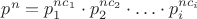 $p^n=p_{1}^{nc_{1}}\cdot p_{2}^{nc_{2}}\cdot \ldots \cdot p_{i}^{nc_{i}}$