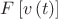 $F \left [ v \left (t\right)\right]$