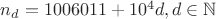 $n_d=1006011+10^4d,d\in \mathbb{N}$