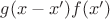 $g(x-x')f(x')$
