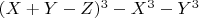 $(X + Y - Z)^3 - X^3 - Y^3$