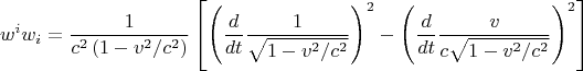 $$
{w^i}{w_i} 
=
\dfrac{1}{c^2\left(1-v^2/c^2\right)}
\left[
\[{\left( {\frac{d}
{{dt}}\frac{1}
{{\sqrt {1 - {v^2}/{c^2}} }}} \right)^2} - {\left( {\frac{d}
{{dt}}\frac{v}
{c{\sqrt {1 - {v^2}/{c^2}} }}} \right)^2} 
\right]
$$