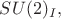 $SU(2)_I,$
