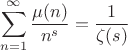 $$\sum_{n=1}^\infty\frac{\mu(n)}{n^{s}} = \frac{1}{\zeta(s)}$$