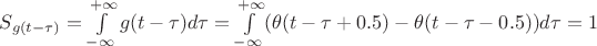 $S_{g(t-\tau)} = \int\limits_{-\infty}^{+\infty}g(t-\tau)d\tau = \int\limits_{-\infty}^{+\infty}(\theta(t-\tau+0.5)-\theta(t-\tau-0.5))d\tau = 1$