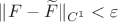 $\|F-\widetilde{F}\|_{C^1} <\varepsilon$