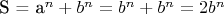 S = a^n + b^n = b^n + b^n = 2b^n