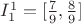 $I_1^1=[\frac79,\frac89]$