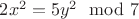 $2x^2=5y^2 \mod 7$