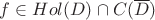 $f\in Hol(D)\cap C(\overline{D})$