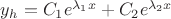$y_h=C_1e^{\lambda_1 x}+C_2e^{\lambda_2 x}$