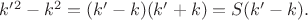 $k'^2-k^2 =(k'-k)(k'+k)=S(k'-k). $