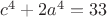 $c^4+2a^4=33$