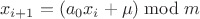 $$x_{i+1}=(a_0 x_i+\mu)\bmod m$$