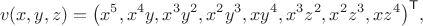 $$
v(x,y,z)=\bigl(x^5,x^4y,x^3y^2,x^2y^3,xy^4,x^3z^2,x^2z^3,xz^4\bigr)^{\mathsf T},
$$